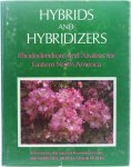  - Hybrids and Hybridizers, Rhododendrons and Azaleas for Eastern North America