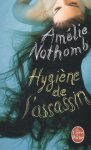 Amelie Nothomb - Hygiene De L'Assassin