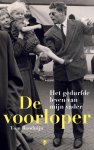 Tom Rooduijn - De voorloper Het gedurfde leven van mijn vader