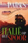 Tim Parks - Italië op het spoor