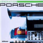 Elmar Brümmer - Generation Porsche. Ein album voller geschwindigkeit / An album of living history / Une histoire vivante, raconté en images