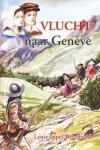 Ippel-Breedveld, Lenie - Vlucht naar Genève Ippel-Breedveld, Lenie - Vlucht naar Genève