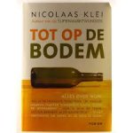 Klei, Nicolaas - Tot op de bodem. Alles over wijn!