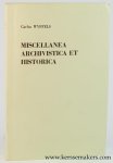 Wyffels, Carlos. - Miscellanea Archivistica et Historica.