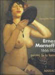 Parisse, Jacques - Ernest Marneffe, 1866-1920: Peintre de la femme.