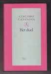 CASANOVA, GIACOMO (1725 - 1798) - Het duel. Memoires deel 10. Integrale editie.