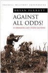 Bryan Perrett - Against all odds! Dramatic last stand actions