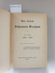 Kalbeck, Max: - Johannes Brahms : 3 Bände in 6 Teilbänden : I.1, I.2, II.1, II.2, III.1, III.2 :