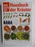 Quatmann, Christian (Übersetzer Aus Dem Englischen) - Hausbuch der Kräuter Quatmann, Christian (Übersetzer Aus Dem Englischen) - Hausbuch der Kräuter