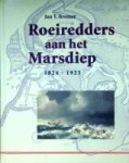 Bremer, Jan T. - Roeiredders aan het Marsdiep 1824-1923