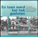 Aker C.m. Ea (red.) - En toen werd het hek gesloten. De geschiedenis van de familie Stumpel, de historie van het dagblad en de daarmee verbonden Drukkerij Noordholland.