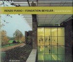 PIANO, Renzo - FONADATION BEYELER [Hrsg.] - Renzo Piano - Fondation Beyeler - Ein Haus für die Kunst.