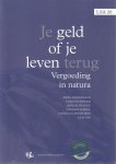 A. Akkermans, C. Ettinger, M. Franke, C. Jeekel, D. Zwartjens & J. sap - Je -geld of je leven - terug