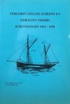 DONGEN, A. van - Verloren gegane schepen en gebleven vissers Scheveningen 1914-1920