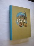 Bakker, Piet / Have, F. ten v.r.i. illustr. - Italie Bakker, Piet / Have, F. ten v.r.i. illustr. - Italie