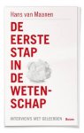 Maanen, Hans van - De eerste stap in de wetenschap. Interviews met geleerden