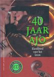 Ruiters, Jos - 40 jaar AJO. Klankbord voor het leven. Inclusief CD