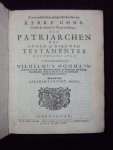 Wilhelmus Momma - Drie boeken van de verscheidene gelegentheid en staat der Kerke Gods onder de driederlei huishoudinge der Patriarchen, en des ouden en eindelijk des nieuwen testaments