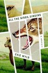 Evie Wyld - All the Birds, Singing