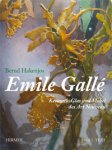 Hakenjos, Bernd, Sigrid Barten & Hans Harder: - Emile Gallé. Keramik, Glas und Möbel des Art Nouveau.