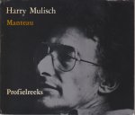 Manteau - Harry Mulisch - Harry Kurt Victor Mulisch (Haarlem, 29 juli 1927 – Amsterdam, 30 oktober 2010) -Samengesteld door Jeroen Brouwers