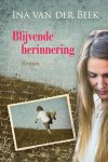 Beek, Ina van der - Beek, Ina van der-Blijvende herinnering Beek, Ina van der - Beek, Ina van der-Blijvende herinnering