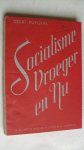Ruygers Geert - Socialisme Vroeger en Nu
