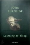 John Burnside - Learning to Sleep