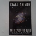 Asimov, Isaac - The Exploding Suns ; The Secrets of the Supernovas