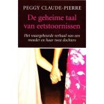 Peggy Claude-Pierre - De geheime taal van eetstoornissen