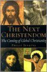  - The Next Christendom: The Coming of Global Christi
