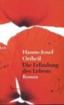 Hanns-Josef Ortheil, Pascal Bonitzer - Die Erfindung des Lebens