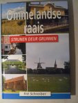 Schreiber, Fré - Ommelandse Raais  Strunen deur Grunnen