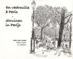 ZOEST, Aart van, Camille MORTAGNE en Koos van TOL - En vadrouille à Paris / Struinen in Parijs.