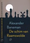 Baneman, Alexander - De Schim van Raamswolde: Een briefroman