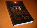 Moorehead, Caroline. - De Verloren Schatten van Troje.