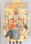 Mary Mapes Dodge, George Wharton Edwards - Hans Brinker or the Silver Skates