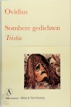 Ovidius - Sombere gedichten - Tristia Vertaald en toegelicht door Wiebe Hoogendoorn