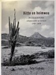Frederiks, Peter. - Hitte en heimwee, Brieven en berichten van passanten op Curacao 1910-1930, Panchaud Amsterdam 2020, 231 pp.