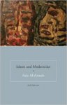 Al-Azmeh, Aziz - Islams and Modernities. Third edition.