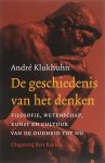André Klukhuhn 72581 - De geschiedenis van het denken Filosofie, wetenschap, kunst en cultuur van de Oudheid tot nu