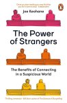 Joe Keohane 259224 - The Power of Strangers The Benefits of Connecting in a Suspicious World