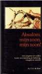 Boer, E.A. de - Absalom, mijn zoon, mijn zoon!