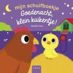 Nathalie Choux - Mijn schuifboekje - Goedenacht, klein kuikentje!