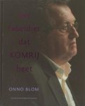 Blom, Onno. - Het fabeldier dat Komrij heet. Schrijversprentenboek 51.