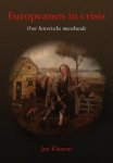 Klaasen, Jan - Europeanen in crisis / over historische menskunde.