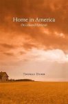 Thomas Dumm - Home in America – On Loss and Retrieval