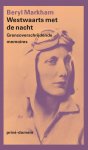Beryl Markham - Westwaarts Met De Nacht