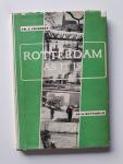 Ch. A. Cocheret (adapted from the dutch by Kathleen Mary Burrows) - Rotterdam as it is; zó is Rotterdam; with 74 photo's under which 7 aerophotos