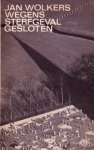 Wolkers, Jan - Wegens sterfgeval gesloten. Comedia della morte. Wolkers, Jan - Wegens sterfgeval gesloten. Comedia della morte.